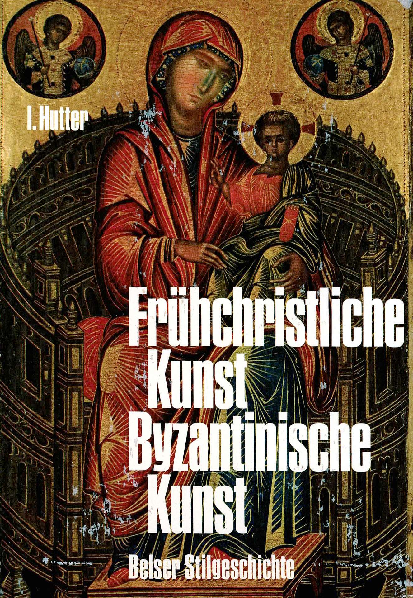 Belser Stilgeschichte Band 4 - Frühchristliche Kunst - Byzyntinische Kunst - Hutter, Irmgard
